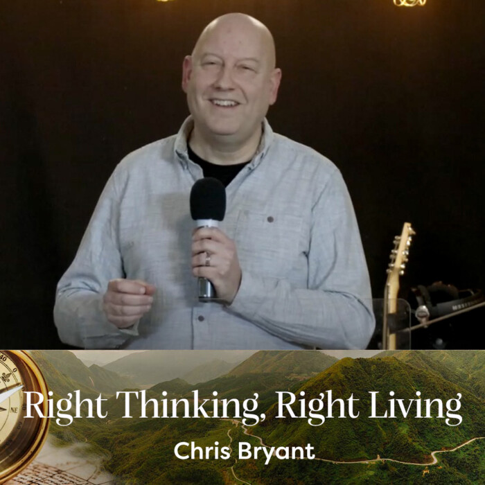 Chris Grinstead Right Thinking, Right Living | Jubilee Community Church, East Grinstead
